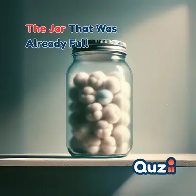 The Jar That Was Already Full